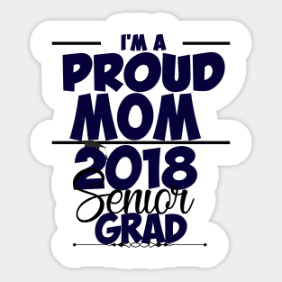 Proud Mom of 2018 Senior Womens TShirt Sticker